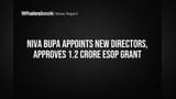 Niva Bupa: முக்கிய நிர்வாக மாற்றம்! புதிய இயக்குநர்கள் நியமனம், அங்கூர் கார்பண்டா துணை CEO ஆனார், **1.2 கோடி** ESOPs வழங்கல்!