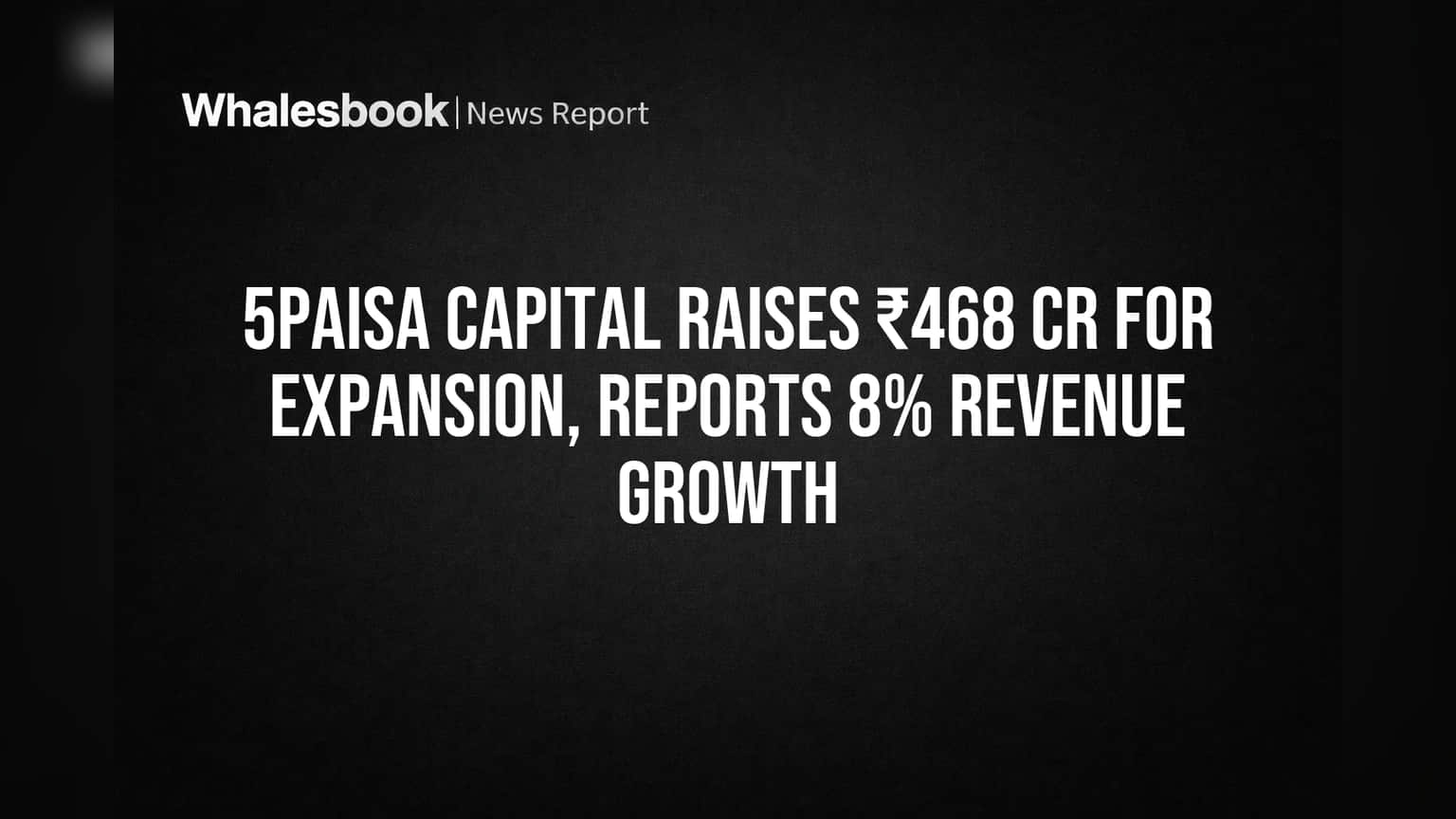 5paisa Capital: ਸ਼ੇਅਰ ਬਾਜ਼ਾਰ 'ਚ ਵੱਡਾ ਐਕਸ਼ਨ! ਕੰਪਨੀ ਨੇ ਜੁਟਾਏ **₹468 ਕਰੋੜ**, ਵਪਾਰ ਵਧਾਉਣ ਦੀ ਤਿਆਰੀ!