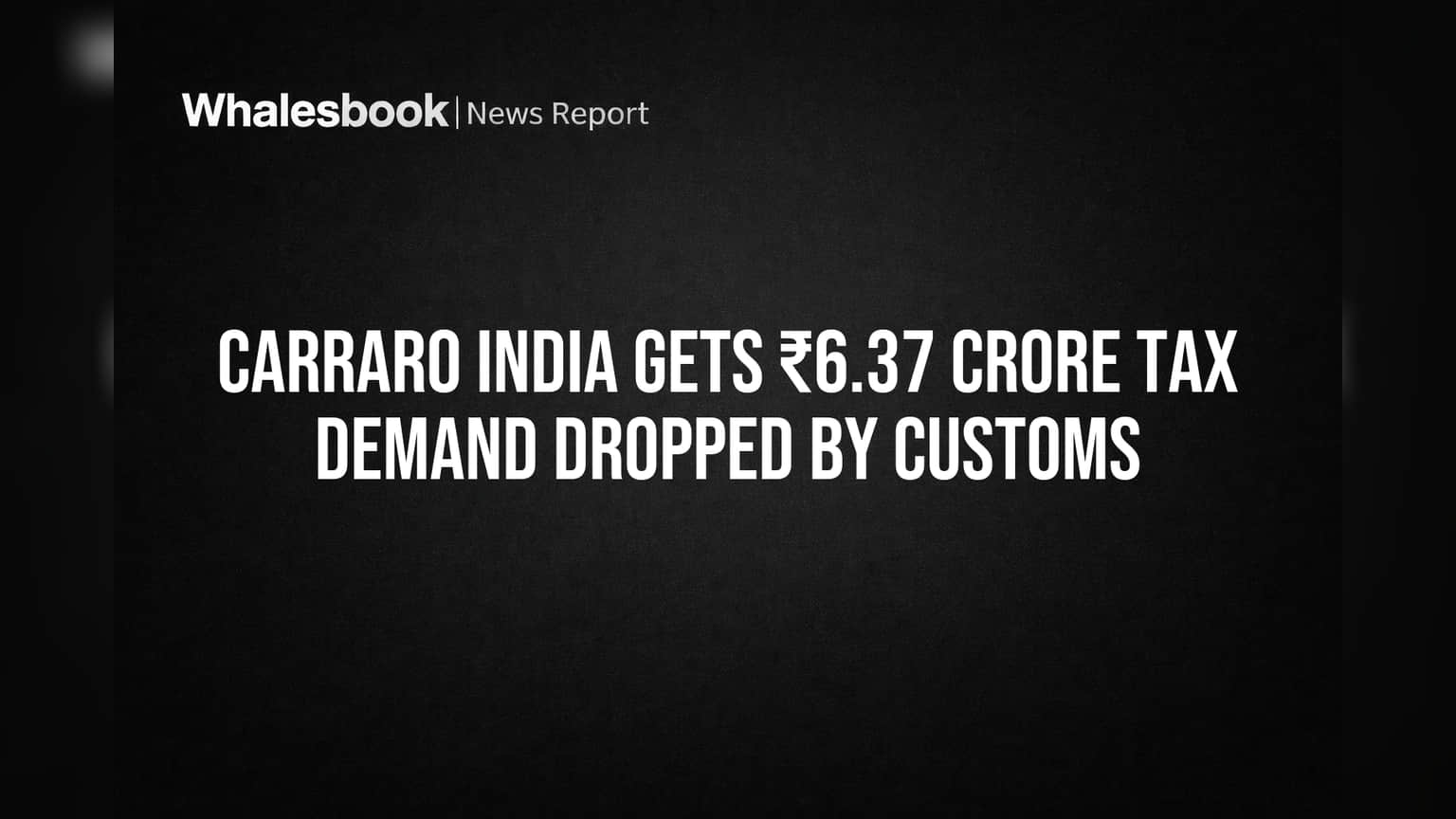 Carraro India Share: કસ્ટમ્સ વિભાગે **₹6.37 કરોડ** નો ટેક્સ ડિમાન્ડ ડ્રોપ કર્યો, કંપનીને મોટી રાહત!