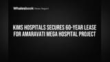 KIMS Hospitals-ன் அசத்தல் திட்டம்: அமராவதியில் **60 வருட** லீஸ், **500 படுக்கை** ஹாஸ்பிடல்!