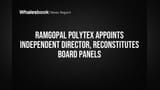 Ramgopal Polytex Appoints Arun Kumar Sharma as Independent Director
