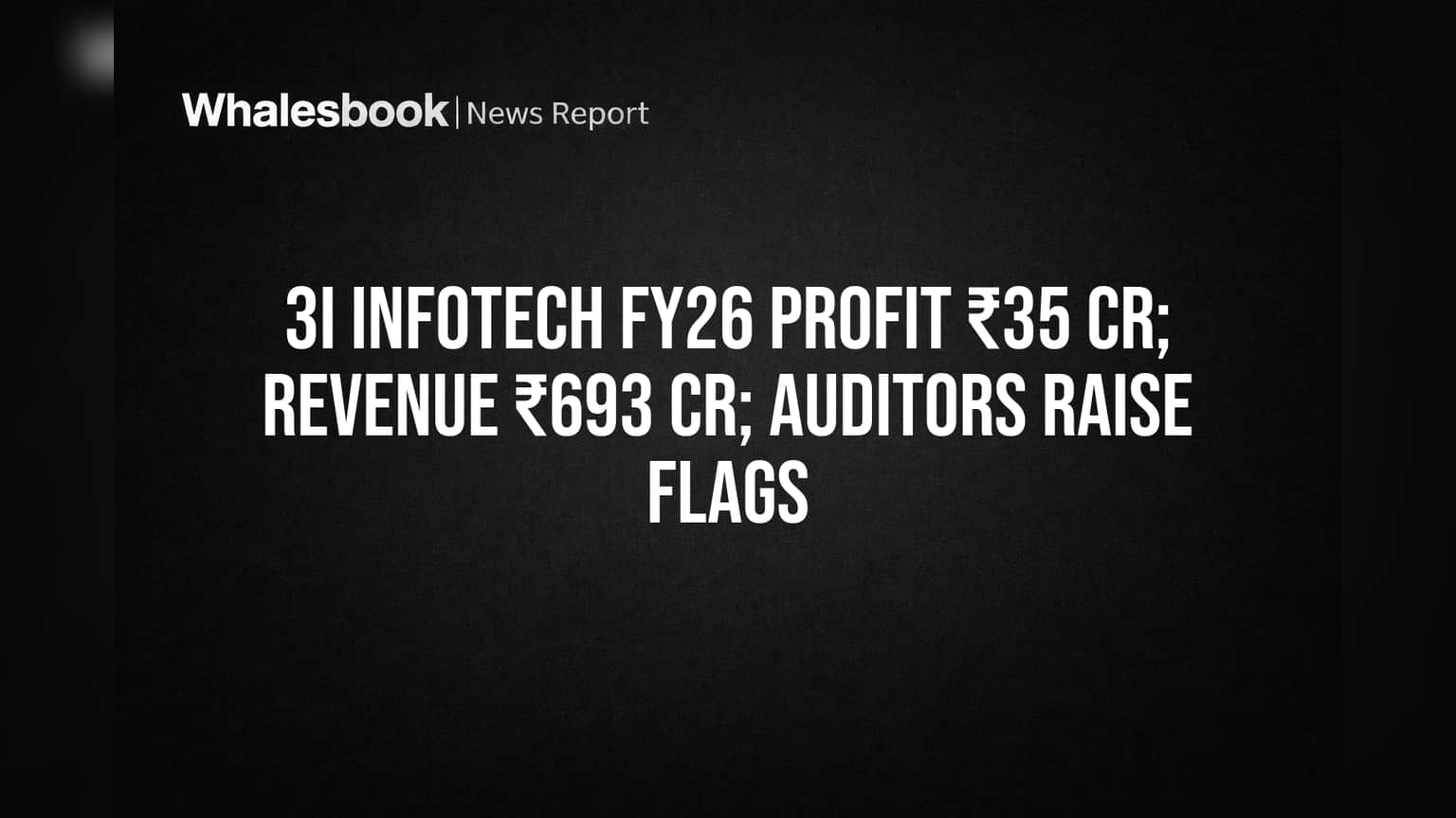 3i Infotech: లాభాల జోరు.. కానీ ఆడిటర్ల నివేదికలో కీలక సమస్యలు.. ఇన్వెస్టర్లలో ఆందోళన!