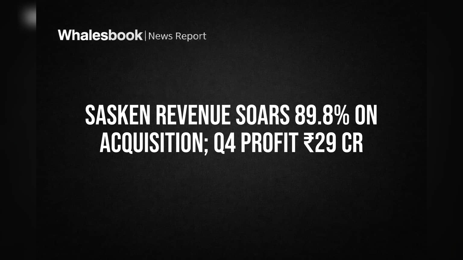 Sasken Technologies Share: ਬੱਲੇ-ਬੱਲੇ! ਐਕੁਆਇਜ਼ੀਸ਼ਨ ਨਾਲ ਰੈਵੇਨਿਊ **89.8%** ਵਧਿਆ, Q4 'ਚ **₹29 ਕਰੋੜ** ਪ੍ਰੋਫਿਟ