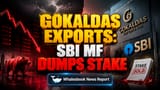 Gokaldas Exports: SBI மியூச்சுவல் ஃபண்ட் வெளியேற்றம்! பங்குகள் **0.98%** சரிவு!