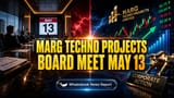 Marg Techno Projects: முக்கிய போர்டு மீட்டிங்! FY26 ரிசல்ட்ஸ், Share Capital உயர்வு மீது முக்கிய அறிவிப்பு!