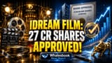 IDream Film Share: BSE ஒப்புதல்! 27 கோடி ஷேர்கள் வெளியீடு - முதலீட்டாளர்கள் கவனிக்க வேண்டியவை என்ன?