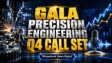 Gala Precision Share: வருவாய் அழைப்பு தேதி அறிவிப்பு! மே 15 அன்று முதலீட்டாளர்கள் சந்திப்பு