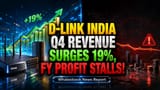 D-Link India Share: Q4-ல் கலக்கல் வருவாய் **19%** உயர்வு! ஆனால் லாபம் மட்டும் ஏன் அப்படியே நின்றது?