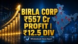 Birla Corp Share Price: லாபம் **17.6%** உயர்வு! பங்குதாரர்களுக்கு **₹12.50** டிவிடெண்ட் அறிவிப்பு!