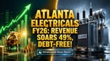Atlanta Electricals Share: 2026 நிதியாண்டில் வருவாய் **49%** உயர்வு! இனி கடன் இல்லை!