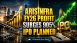 ArisInfra Share: லாபம் **905%** கிடுகிடுப்பு! IPO-க்கு தயார்!