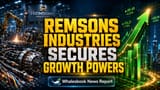 Remsons Industries: வளர்ச்சிக்கு புதிய வழி! பங்குதாரர்கள் வழங்கிய நிதி அதிகாரங்களுக்கு அதிரடி ஒப்புதல்