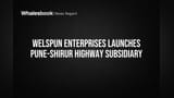 Welspun Enterprises: புனே-ஷிரூர் நெடுஞ்சாலை திட்டத்திற்கு புதிய துணை நிறுவனம்! முதலீட்டாளர்கள் கவனம்