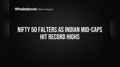 Nifty 50 Falters as Indian Mid-Caps Hit Record Highs