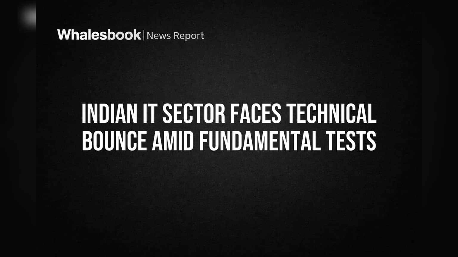 Indian IT Stocks: ટેકનિકલ તેજી સામે વાસ્તવિક પ્રોફિટનું પરીક્ષણ