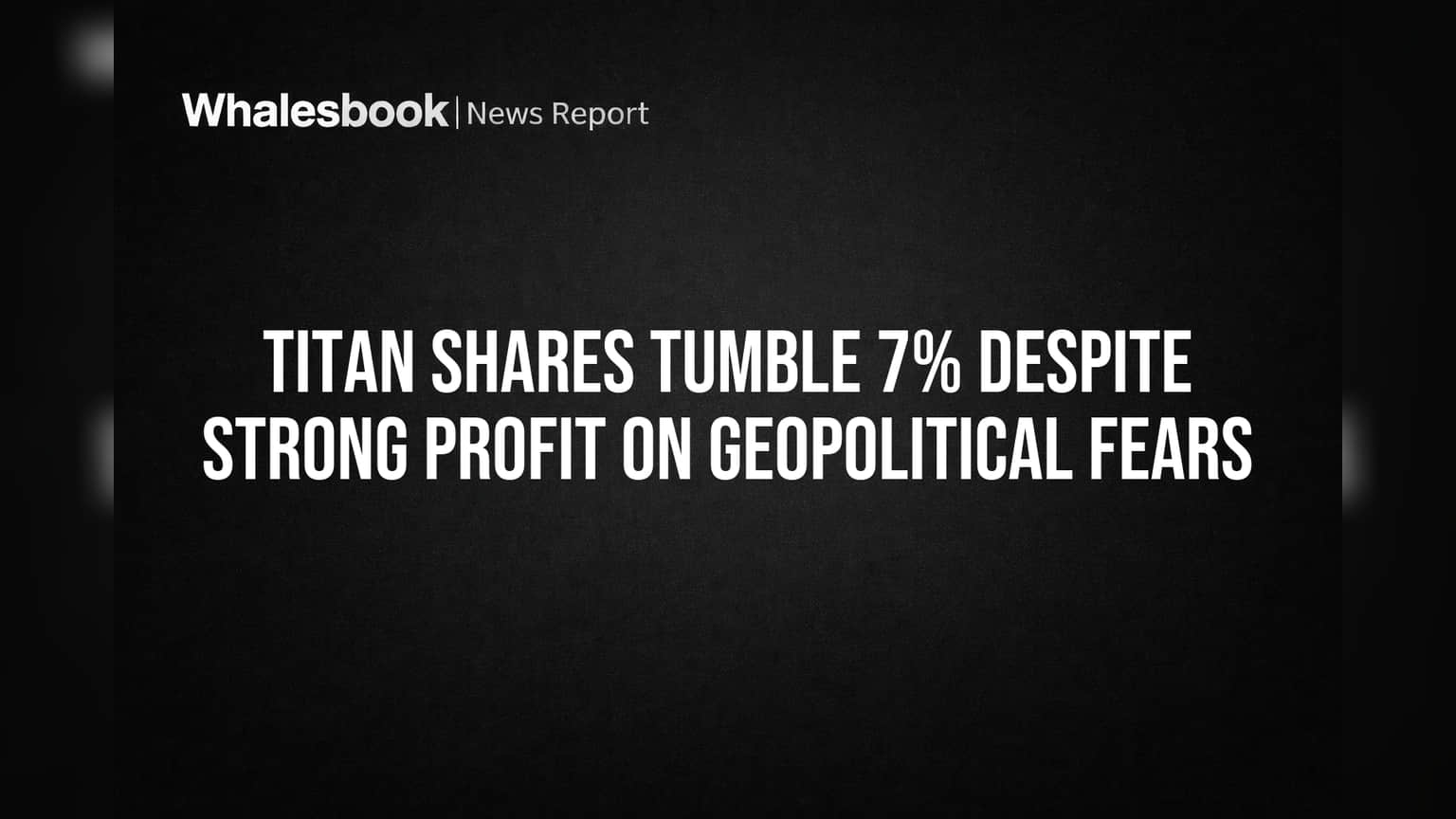 Titan Share Price: செம லாபம் வந்தும் ஷேர் 7% வீழ்ச்சி! முதலீட்டாளர்கள் குழப்பம் - காரணம் இதுதான்!