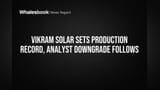 Vikram Solar Stock: Production Record Banaya, Par Analysts Ne Downgrade Kyun Kiya?