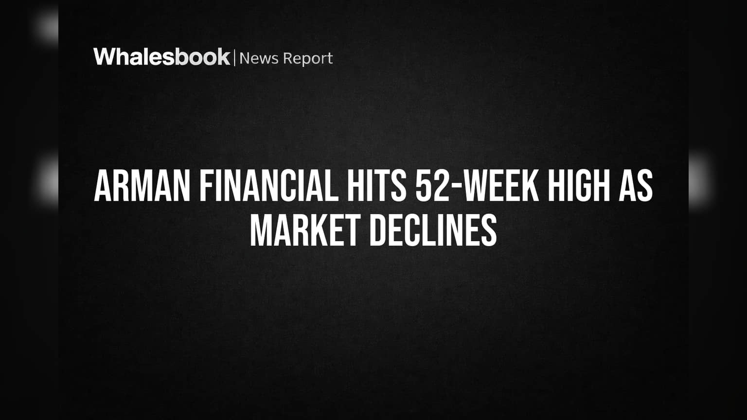 Arman Financial 52-Week High: બજાર ગબડ્યું પણ આ સ્ટોક બન્યો રોકેટ, રોકાણકારોની લોટરી!