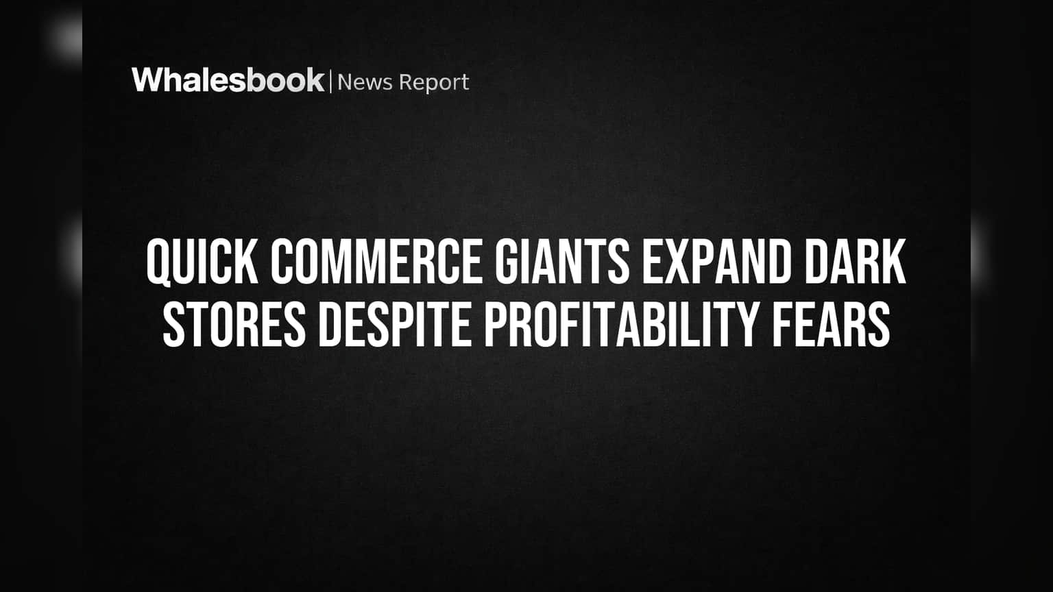 Quick Commerce का महासंग्राम: Swiggy, Blinkit बढ़ा रहे Dark Stores का जाल, पर Profitability पर भारी चिंता!