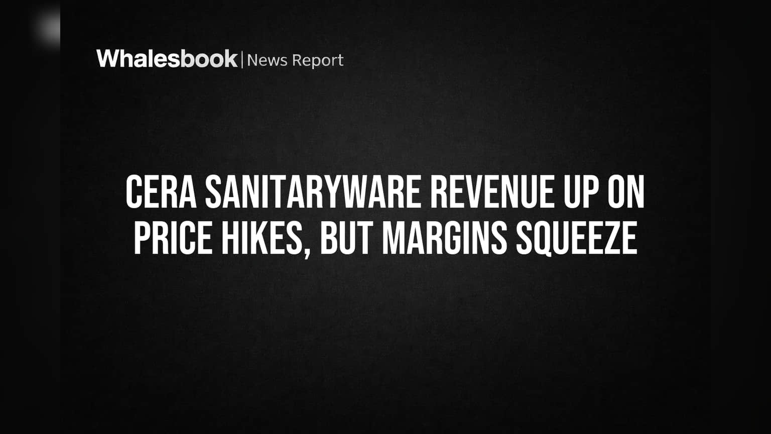 Cera Sanitaryware Share Price: रेवेन्यू बढा, पर मार्जिन पर दबाव! क्या है निवेशकों के लिए खास?