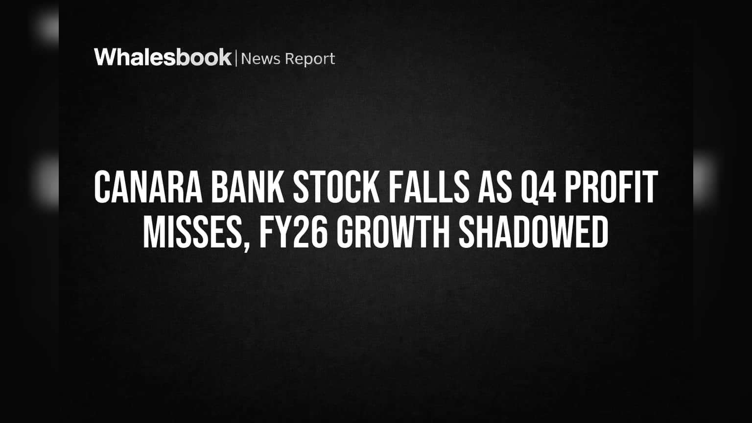 Canara Bank Stock: क्यों गिरी शेयर की कीमत? Q4 में Profit घटा, पूरे साल का Profit हुआ **12.7%** ऊपर!