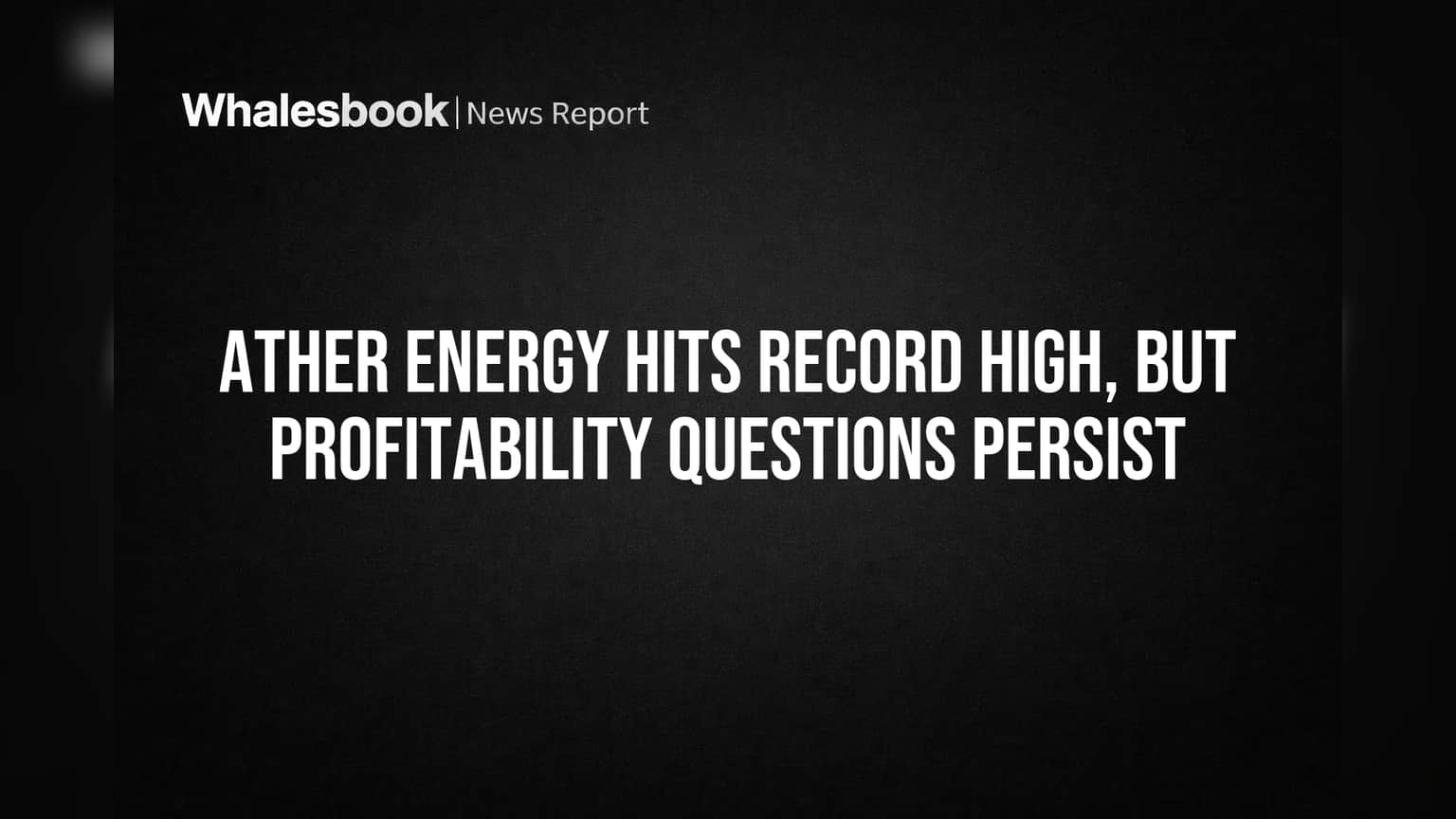 Ather Energy Share Price: ਰਿਕਾਰਡ ਬੁਲੰਦੀ 'ਤੇ ਪਹੁੰਚਿਆ ਸ਼ੇਅਰ, ਪਰ ਮੁਨਾਫੇ ਦੀ ਚਿੰਤਾ ਬਰਕਰਾਰ