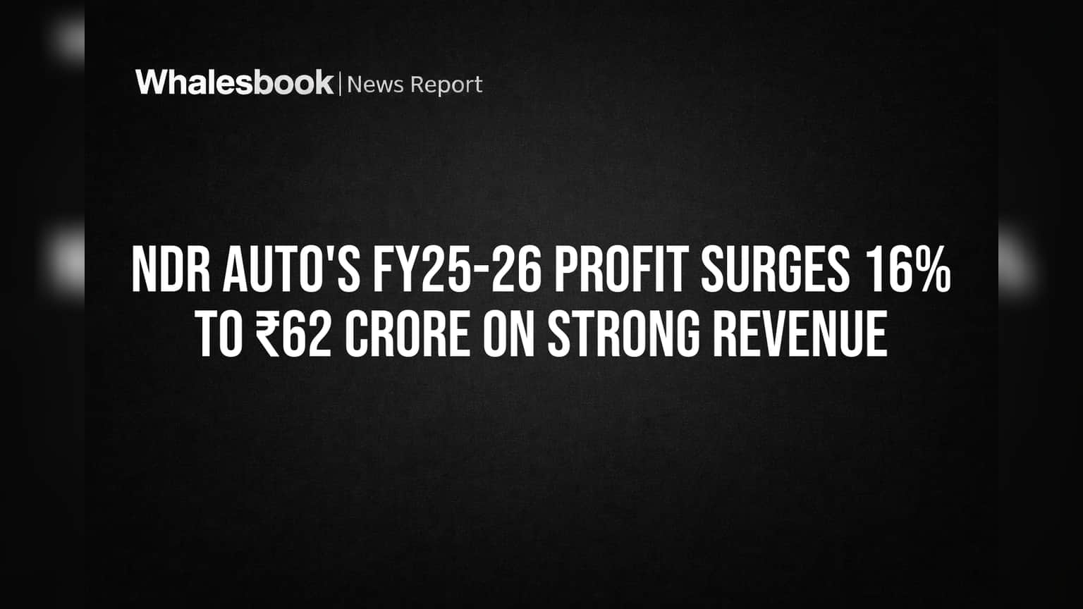NDR Auto Share Price: निवेशकों की बल्ले-बल्ले! FY25-26 में **16%** बढ़ा मुनाफा, ₹62 करोड़ के पार