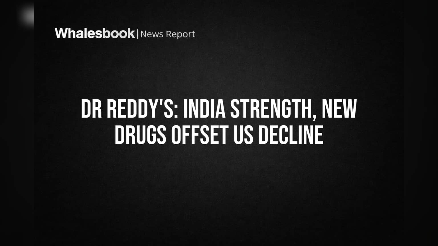 Dr Reddy's Q4 निकाल: अमेरिकेत घसरण, भारतात उसळी! कंपनीच्या नफ्यात **34%** मोठी घट