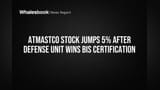 Atmastco Stock Jumps 5% After Defense Unit Wins BIS Certification