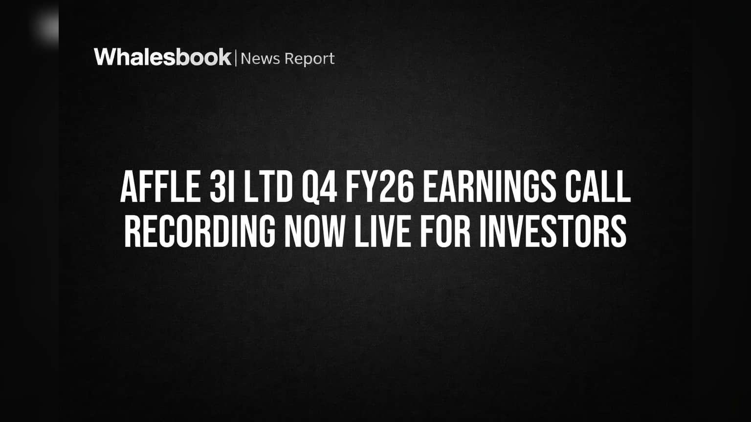 Affle 3I Ltd Q4 FY26 Earnings Call Recording Now Live for Investors