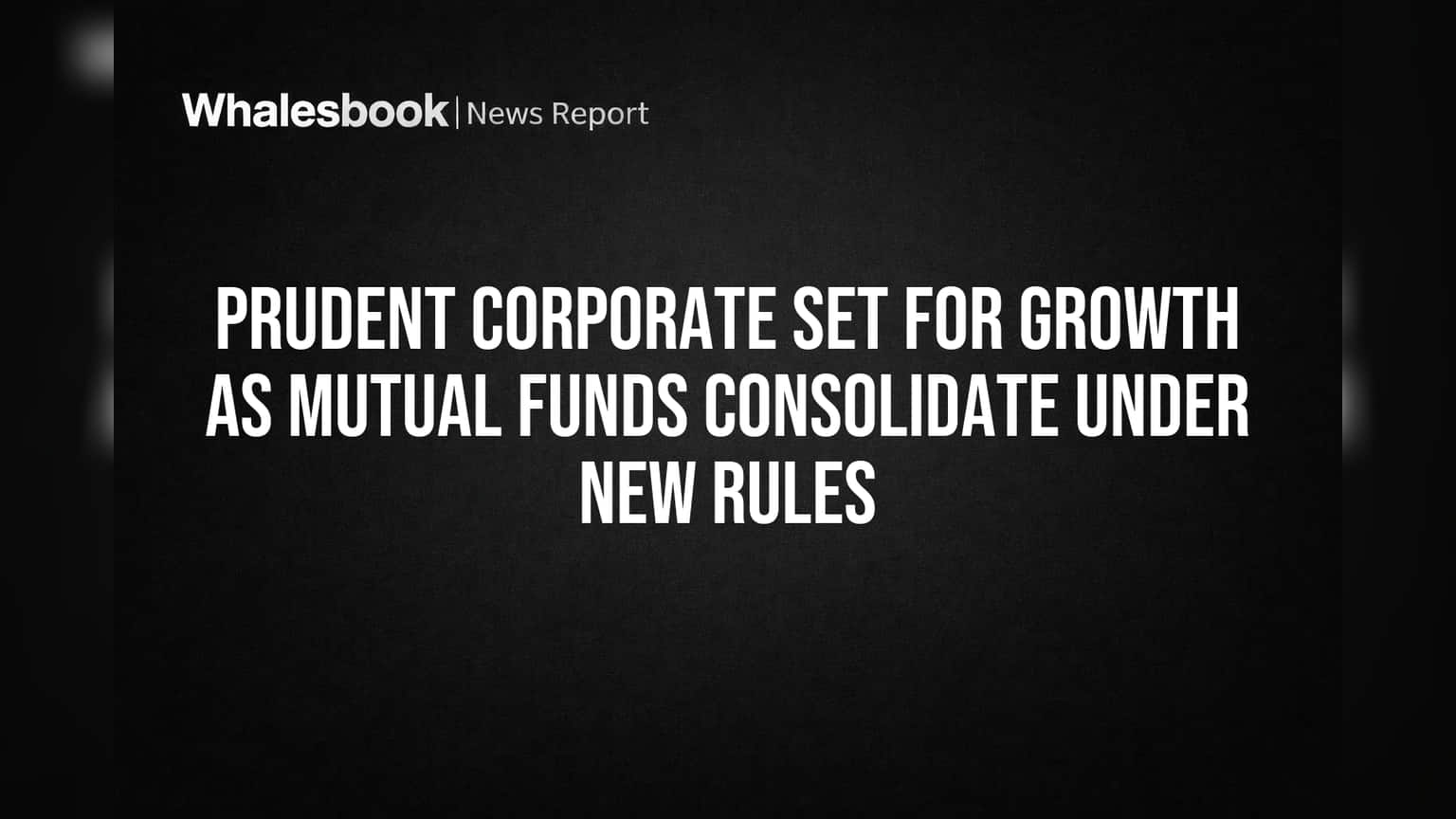 Prudent Corporate Advisory: SEBI च्या नव्या नियमांमुळे संधीच संधी! कंपनीच्या वाटचालीस नवी दिशा