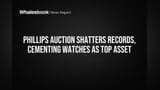 Phillips Auction Ne Machado Dhamal! Watches Ab Ban Gayi Hai Top Asset Class