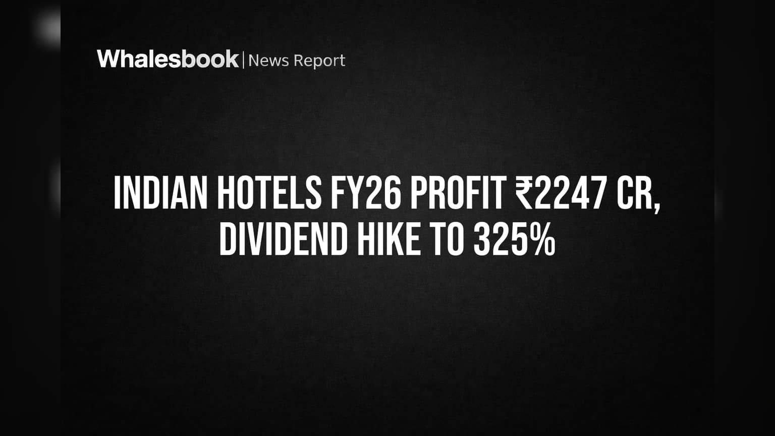 Indian Hotels Share: IHCL ची जबरदस्त कामगिरी! FY26 मध्ये ₹2247 कोटींचा नफा, डिव्हिडंडमध्ये मोठी वाढ