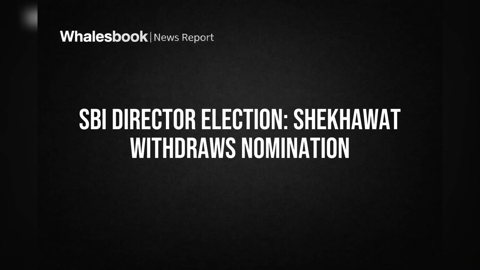 SBI Director Election: बड़ा उलटफेर! SBI डायरेक्टर चुनाव से एक अहम नॉमिनी ने नाम वापस लिया