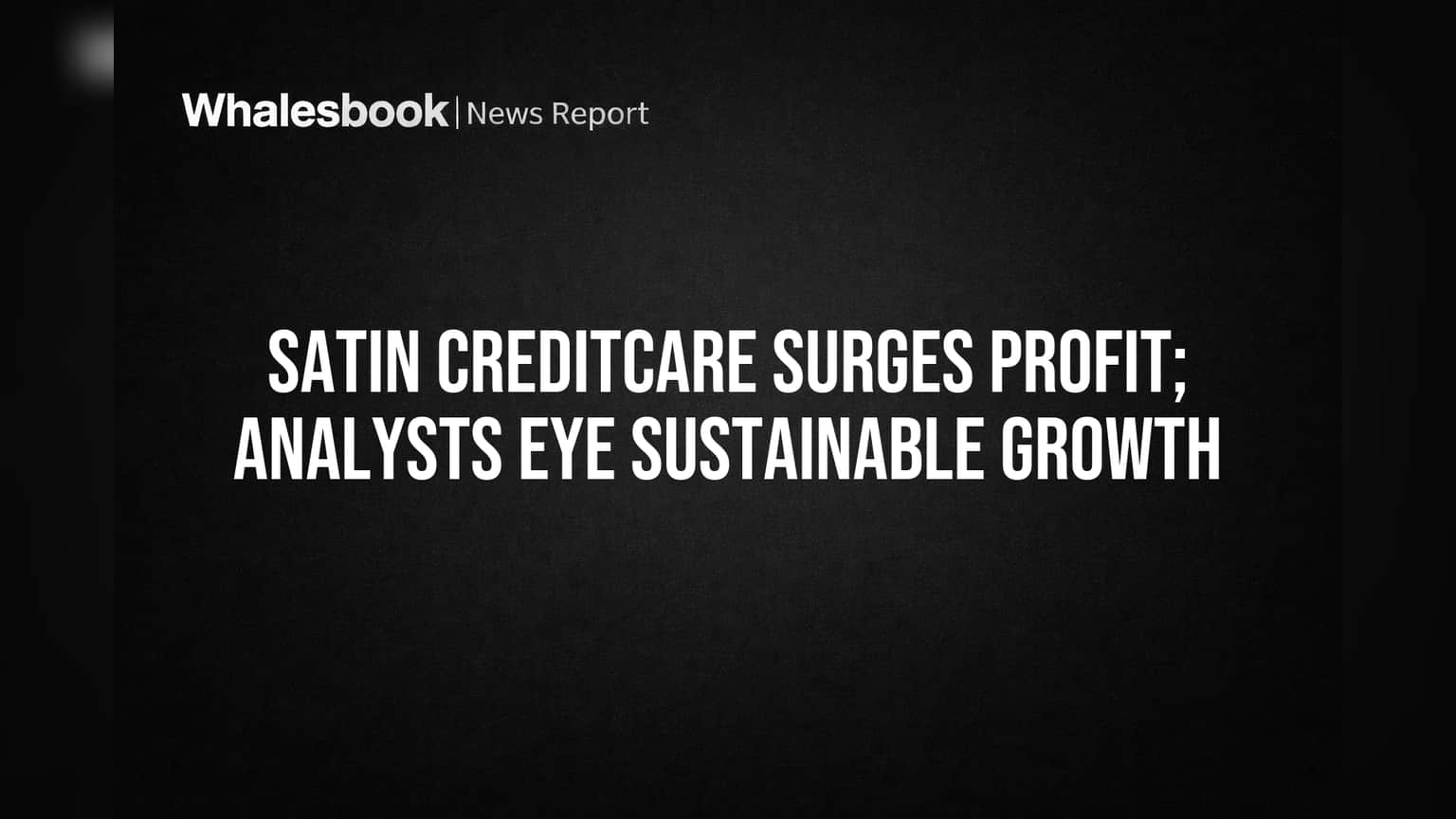 Satin Creditcare का दमदार Q4! मुनाफा 3 गुना बढ़ा, जानें क्या है आगे की कहानी