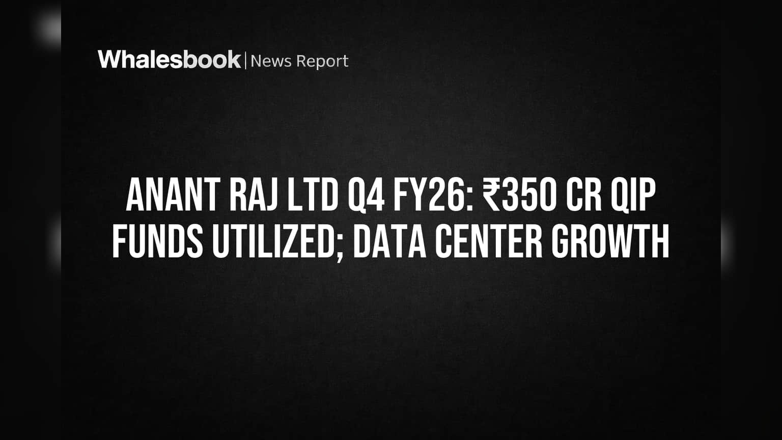 Anant Raj deploys ₹350 Cr QIP cash for data center growth