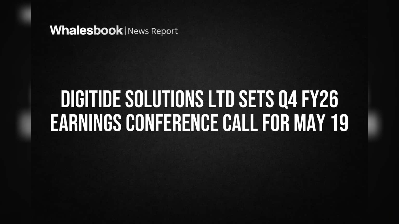 Digitide Solutions Ltd to Host Q4 FY26 Earnings Call May 19