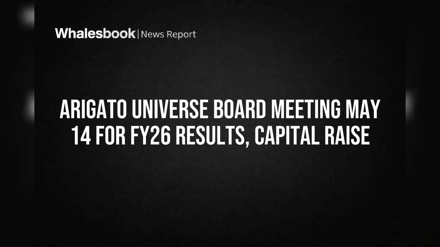 Arigato Universe Share: முக்கிய அறிவிப்பு! FY26 முடிவுகள், புதிய நிதி திரட்டல் - மே 14 அன்று போர்டு மீட்டிங்