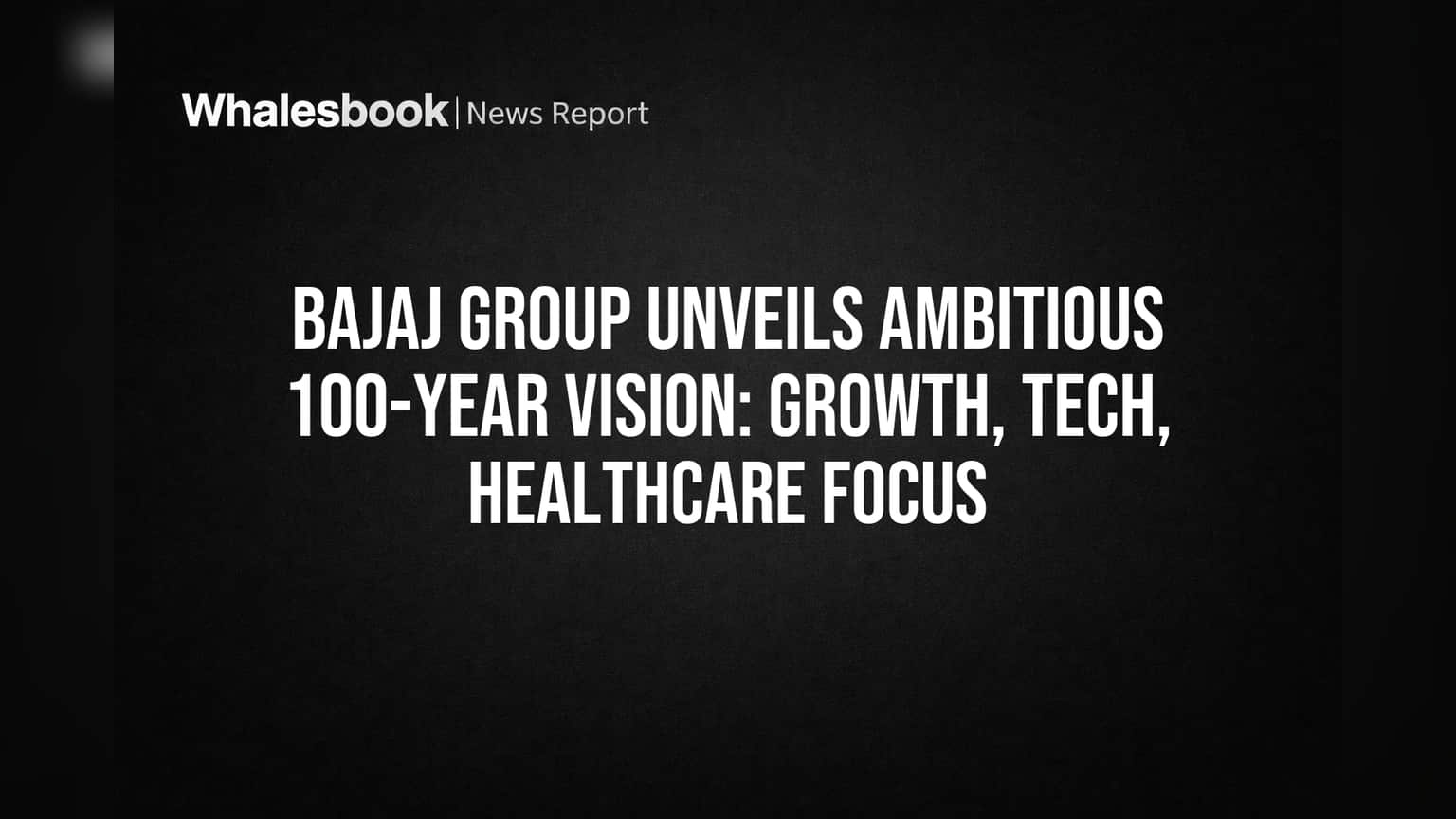 Bajaj Group Marks Centenary, Pivots to Tech-Driven Future