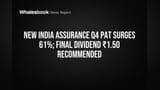 New India Assurance Q4 Profit Soars 61%, Recommends ₹1.50 Dividend
