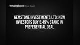 Gemstone Investments Ltd: New Investors Buy 5.49% Stake in Preferential Deal