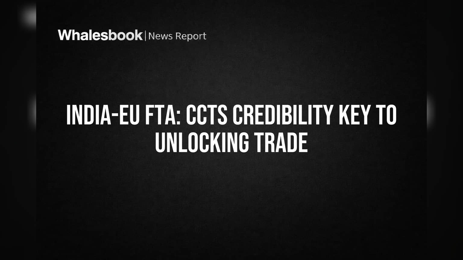 India-EU FTA: વેપાર કરાર માટે મોટી કસોટી, CBAM નિયમો પર ટકેલું ભવિષ્ય