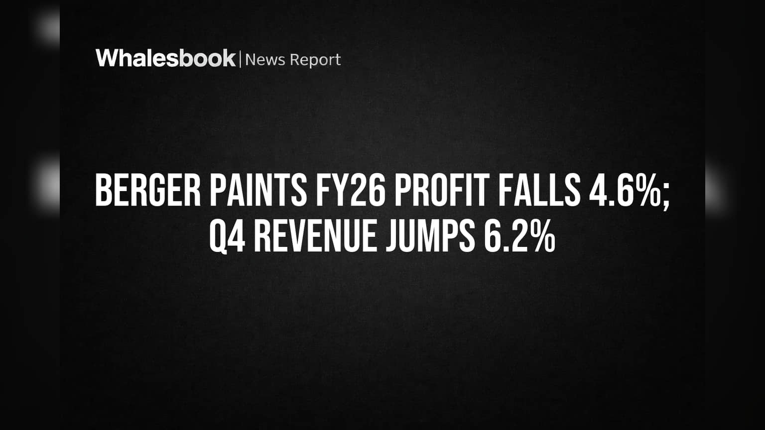 Berger Paints: Q4-ல் கலக்கல் வருவாய்! FY26 லாபம் **4.6%** சரிந்ததற்குக் காரணம் என்ன?