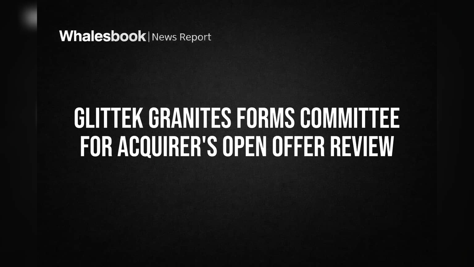 Glittek Granites Share Price: முக்கிய திருப்பம்! Director Panel திறக்கும் 'Open Offer' ரகசியம்