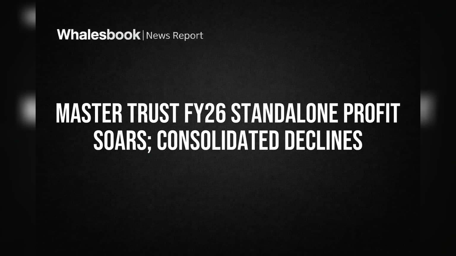 Master Trust Share Price: தனிப்பட்ட லாபம் **5%** உயர்வு! கன்சாலிடேட் லாபம் குறைந்ததா?