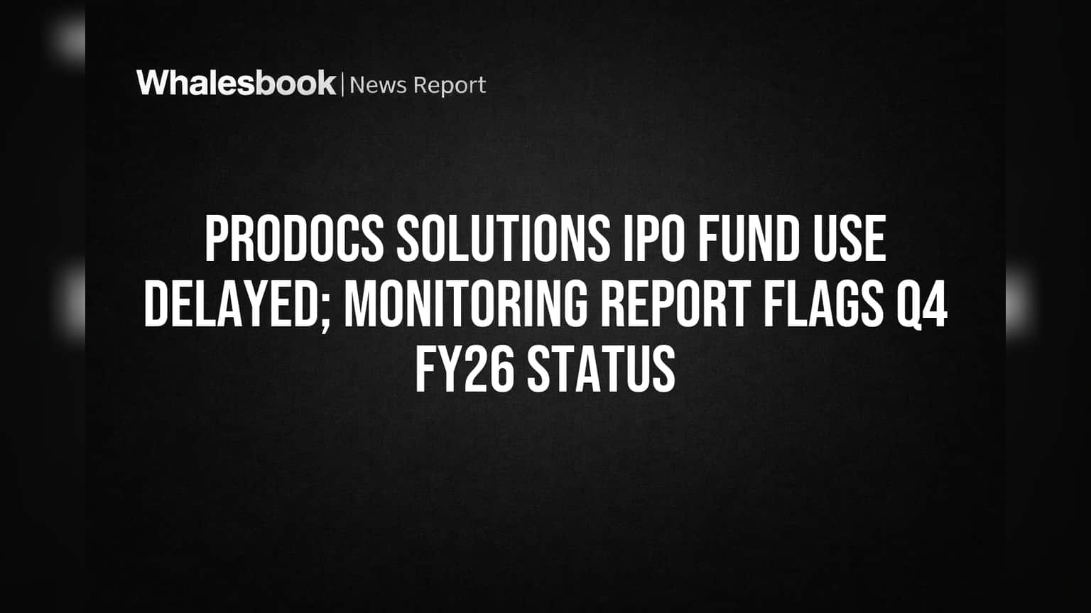 Prodocs Solutions IPO Funds Delayed for Software, GCP Use