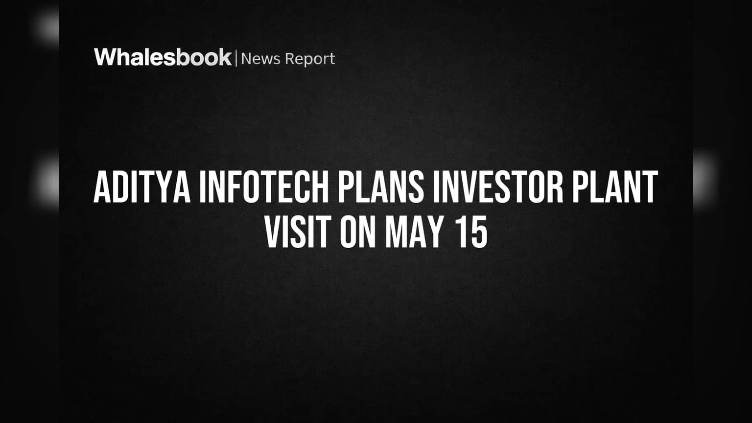 Aditya Infotech: गुंतवणूकदारांसाठी खास तयारी! आंध्र प्रदेशात प्लांट व्हिजिटची घोषणा