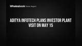 Aditya Infotech Investor Visit: 15 ਮਈ ਨੂੰ ਪਲਾਂਟ ਦਾ ਦੌਰਾ, ਪਰ ਸਿਰਫ਼ 'ਪਬਲਿਕ' ਜਾਣਕਾਰੀ ਹੀ ਮਿਲੇਗੀ!
