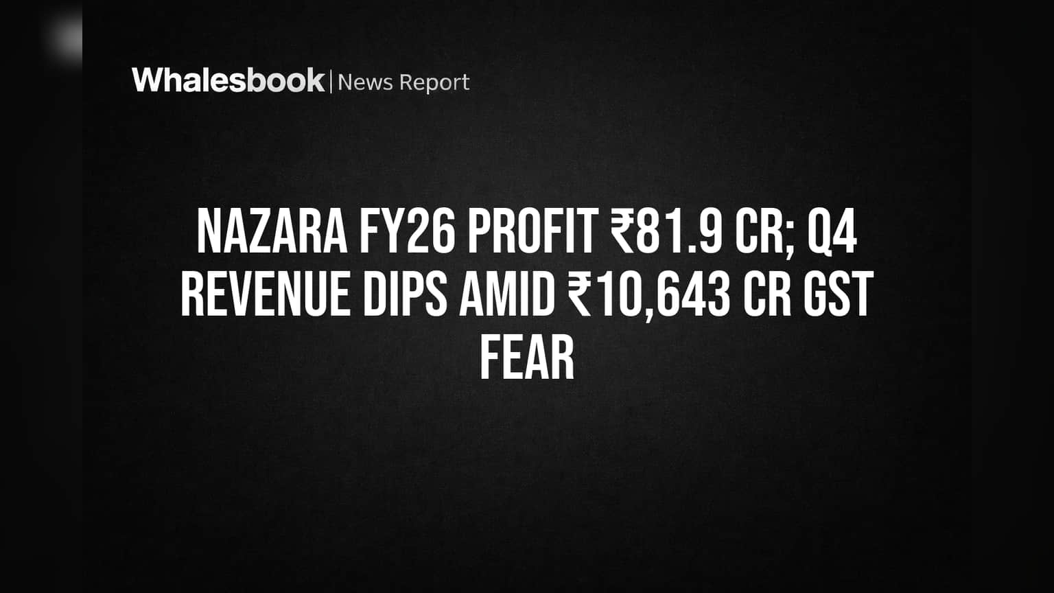 Nazara Share Price: ₹10,643 ਕਰੋੜ ਤੋਂ ਵੱਧ GST ਮੰਗ! ਸਾਲਾਨਾ ਪ੍ਰੋਫਿਟ 'ਤੇ ਪਿਆ ਵੱਡਾ ਸੰਕਟ