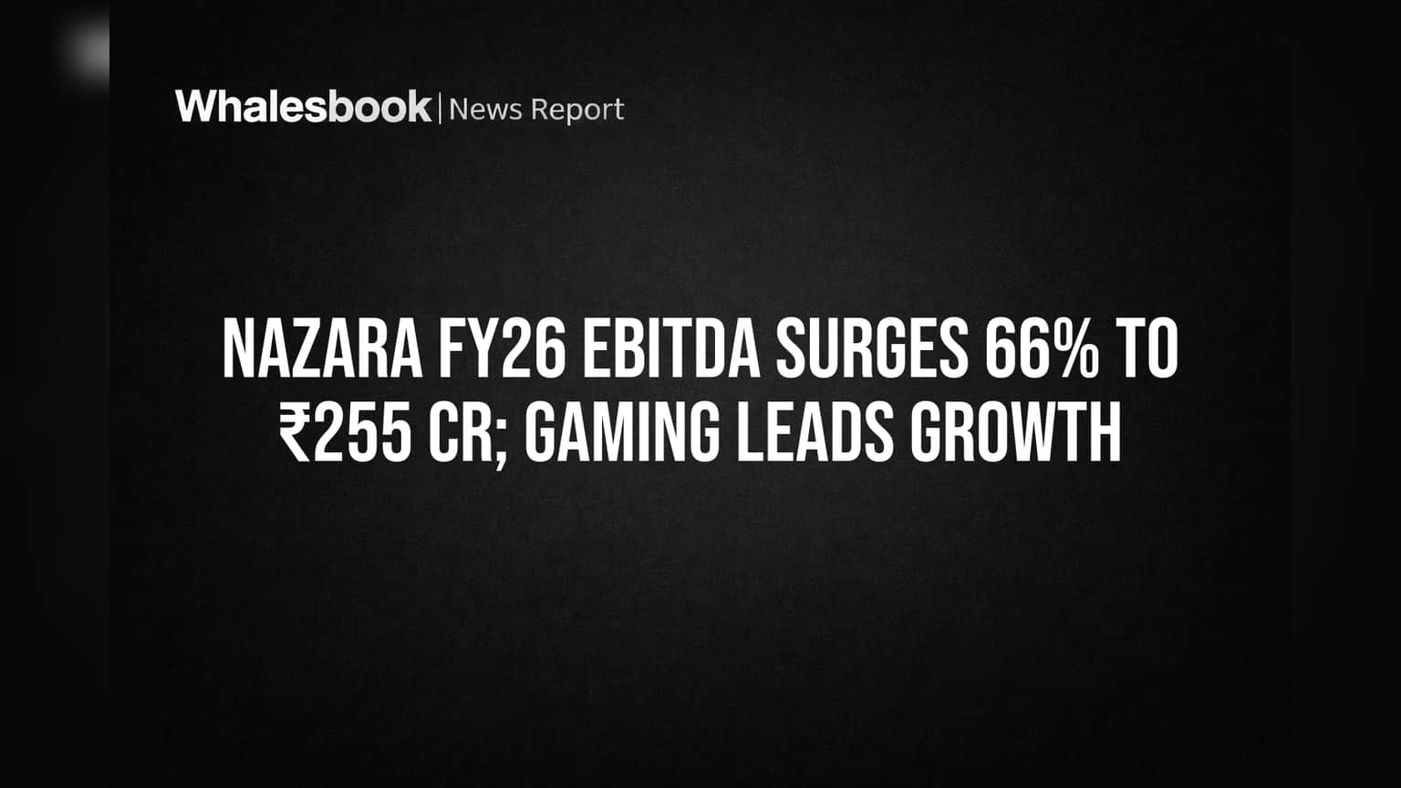 Nazara Technologies Share: गेमिंगमुळे कंपनीचा नफा गगनाला! FY26 मध्ये EBITDA **66%** वाढला